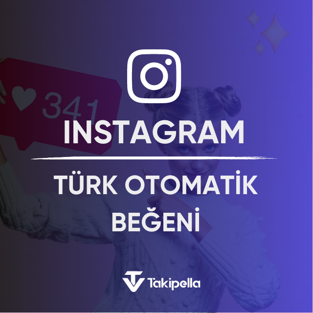 instagram türk otomatik beğeni
